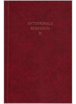 ANTIPHONALE ROMANUM 2