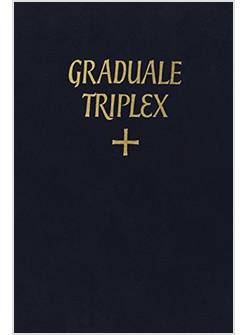 GRADUALE TRIPLEX SEU GRADUALE ROMANUM RHYTHMICIS SIGNIS ORNATUM