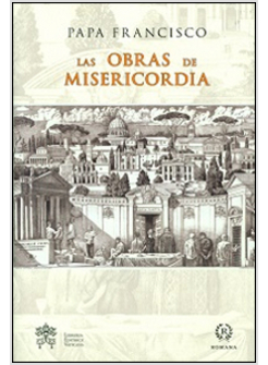 LAS OBRAS DE MISERICORDIA