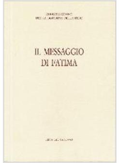 MESSAGGIO DI FATIMA (IL)