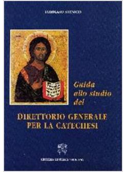GUIDA ALLO STUDIO DEL DIRETTORIO GENERALE PER LA CATECHESI