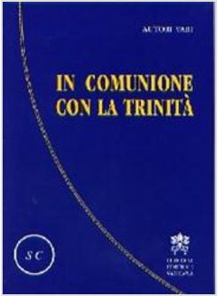 IN COMUNIONE CON LA TRINITA'