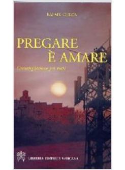 PREGARE E' AMARE CONTEMPLAZIONE PER TUTTI