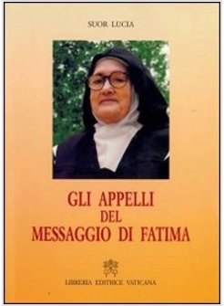 GLI APPELLI DEL MESSAGGIO DI FATIMA