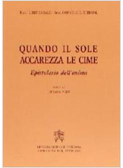 QUANDO IL SOLE ACCAREZZA LE CIME EPISTOLARIO DELL'ANIMA