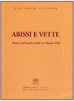 ABISSI E VETTE PERCORSI SPIRITUALI E MISTICI IN SIMONE WEIL