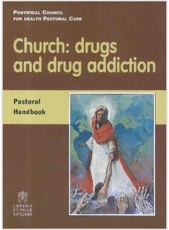 CHURCH: DRUGS AND DRUG ADDICTION PASTORAL HANDBOOK
