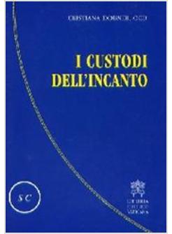 CUSTODI DELL'INCANTO