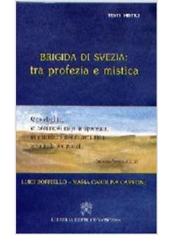 BRIGIDA DI SVEZIA TRA PROFEZIA E MISTICA
