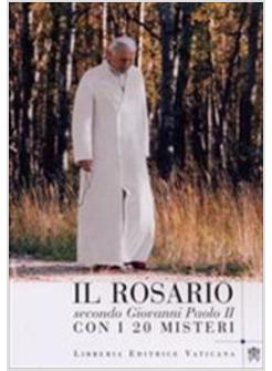 ROSARIO SECONDO GIOVANNI PAOLO II CON I 20 MISTERI