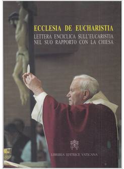 ECCLESIA DE EUCHARISTIA
