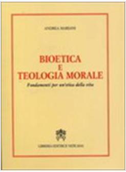 BIOETICA E TEOLOGIA MORALE