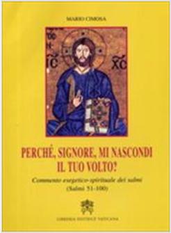 PERCHE' SIGNORE MI NASCONDI IL TUO VOLTO COMMENTO ESEGETICO SPIRITUALE DEI SALMI