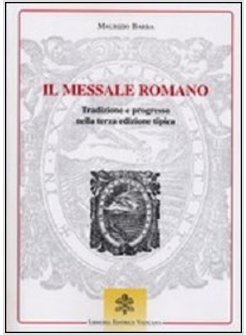 MESSALE ROMANO TRADIZIONE E PROGRESSO NELLA TERZA EDIZIONE TIPICA