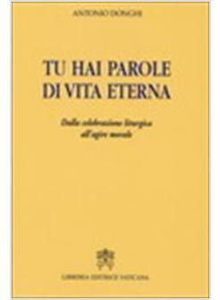 TU HAI PAROLE DI VITA ETERNA
