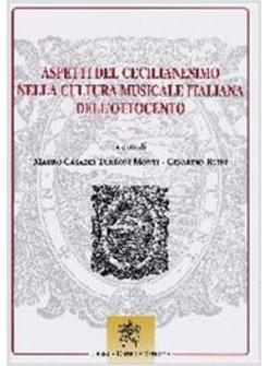 ASPETTI DEL CECILIANESIMO NELLA CULTURA MUSICALE ITALIANA