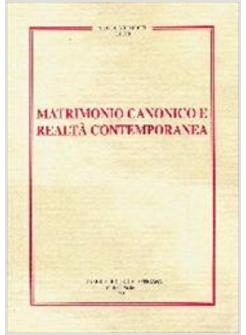 MATRIMONIO CANONICO E REALTA' CONTEPORANEA