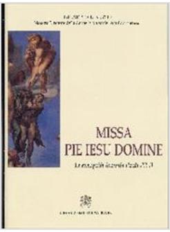 MISSA PIE IESU DOMINE IN EXSEQUIISIOANNIS PAULI PP II