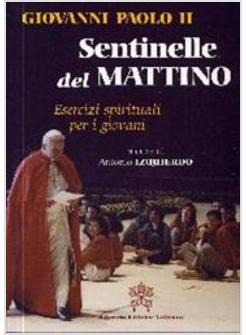 SENTINELLE DEL MATTINO ESERCIZI SPIRITUALI PER I GIOVANI