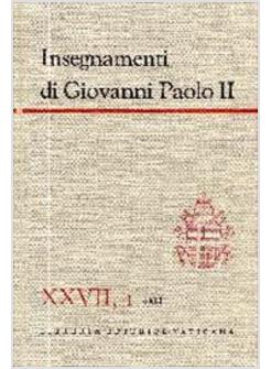 INSEGNAMENTI DI GIOVANNI PAOLO II 27,1 2004