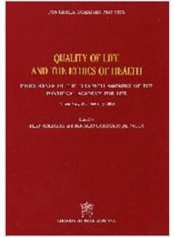QUALITY OF LIFE AND THE ETHICS OF HEALTH. PROCEEDINGS OF ELEVENTH ASSEMBLY OF TH