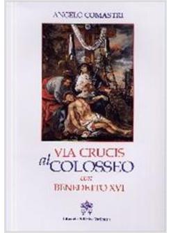 VIA CRUCIS AL COLOSSEO 2006 CON BENEDETTO XVI   