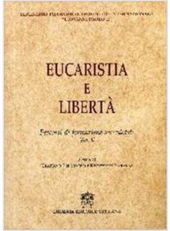 PERCORSI DI FORMAZIONE SACERDOTALE 2 EUCARISTIA E LIBERTA'