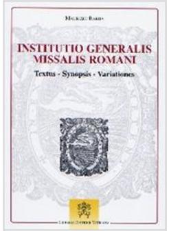 INSTITUTIO GENERALIS MISSALIS ROMANI TEXTUS SYNOPSIS VARIATIONES