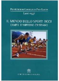 MONDO DELLO SPORT OGGI CAMPO D'IMPEGNO CRISTIANO