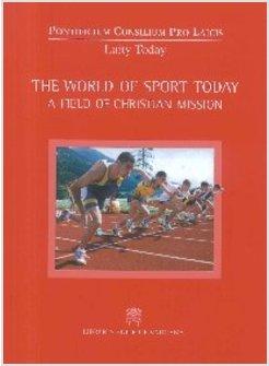 WORLD OF SPORT TODAY A FIELD OF CHRISTIAN MISSION (THE)