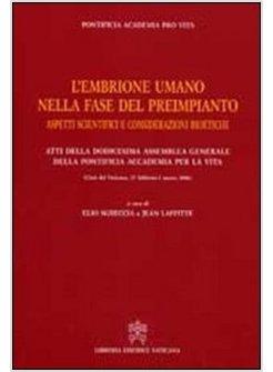 EMBRIONE UMANO NELLA FASE DI PREIMPIANTO ASPETTI SCIENTIFICI E CONSIDERAZIONI BI