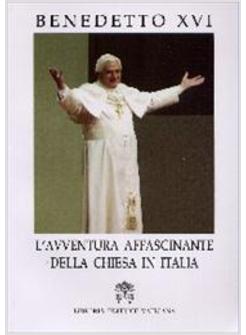 AVVENTURA AFFASCINANTE DELLA CHIESA IN ITALIA IV CONVEGNO ECCL.VERONA OTT 2006