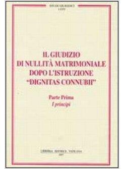 GIUDIZIO DI NULLITA' 1 MATRIMONIALE DOPO L'ISTRUZIONE DIGNITAS CONNUBII