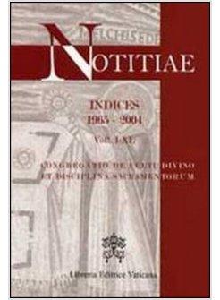 NOTITIAE INDICES 1965-2004 VOLL I-XL