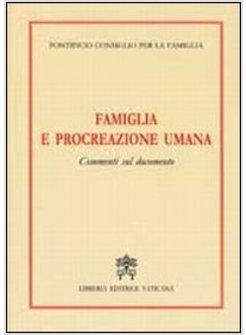 FAMIGLIA E PROCREAZIONE UMANA  COMMENTI SUL DOCUMENTO