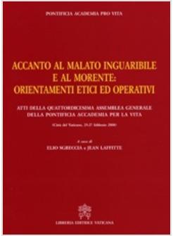 ACCANTO AL MALATO INGUARIBILE E AL MORENTE