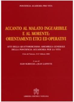 ACCANTO AL MALATO INGUARIBILE E AL MORENTE