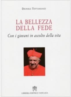 BELLEZZA DELLA FEDE  CON I GIOVANI IN ASCOLTO DELLA VITA