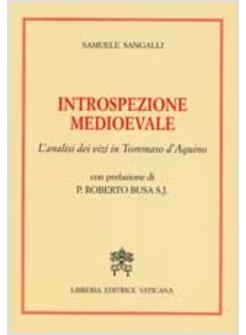 INTROSPEZIONE MEDIEVALE  L'ANALISI DEI VIZI IN TOMMASO D'AQUINO