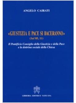 GIUSTIZIA E PACE SI BACERANNO