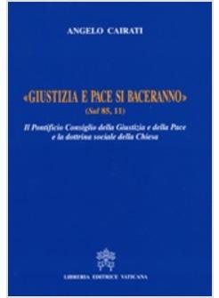 GIUSTIZIA E PACE SI BACERANNO