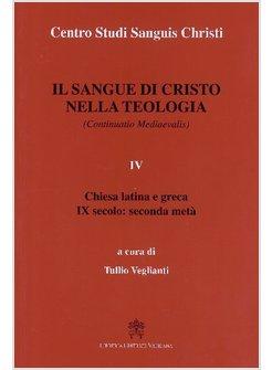 SANGUE DI CRISTO NELLA TEOLOGIA (IL) VOL 4