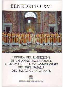 LETTERA PER L'INDIZIONE DI UN ANNO SACERDOTALE IN OCCASIONE DEL 150° ANNIV.