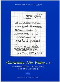 CARISSIMO DIO PADRE ANTONIETTA MEO - NENNONOLINA E LE SUE LETTERINE