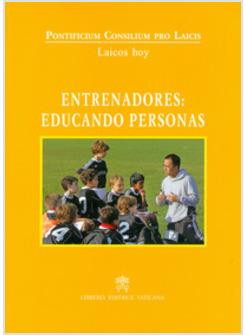 ENTRENADORES: EDUCANDO PERSONAS