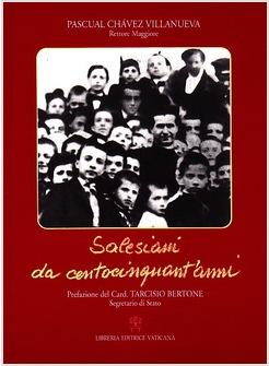 SALESIANI DA CENTOCINQUANT'ANNI