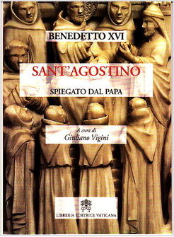 SANT'AGOSTINO SPIEGATO DAL PAPA