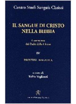 SANGUE DI CRISTO NELLA BIBBIA COMMENTO DEI PADRI DELLA CHIESA IV PROVERBI MALAC