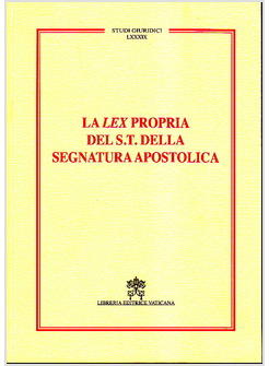 LEX PROPRIA DEL S.T DELLA SEGNATURA APOSTOLICA