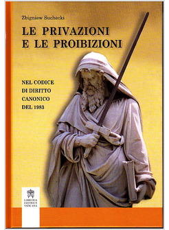 PRIVAZIONI (LE) E LE PROIBIZIONI